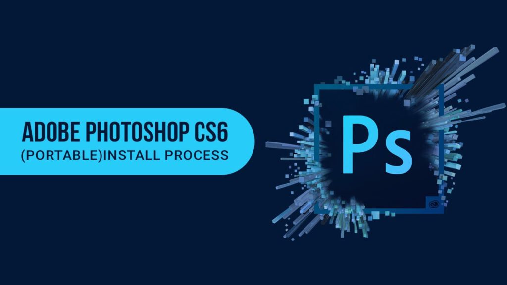 Download Photoshop CS6 Portable Full
