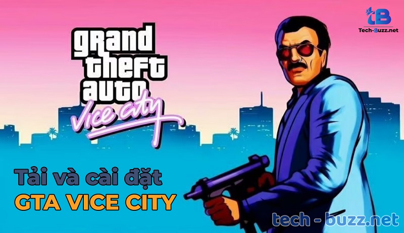 Download GTA – Tải GTA Vice City Full, Game cướp đường phố