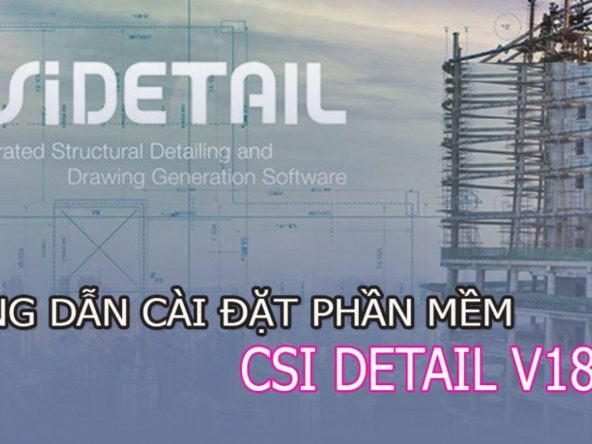 Tải Csi Detail 18 Full Crack Miễn Phí Mới Nhất 2025 + Hướng Dẫn Cài Đặt A-Z