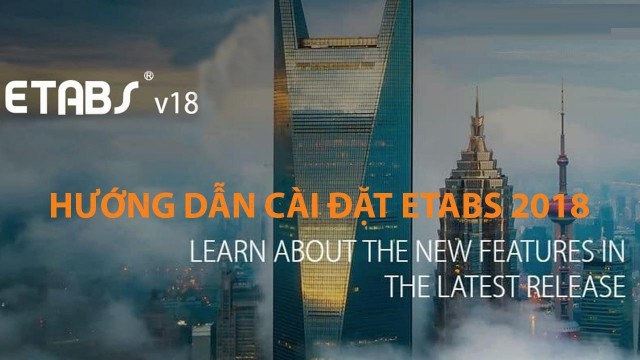 Tải CSI ETABS 18 Full Crack Miễn Phí Mới Nhất 2025 + Hướng Dẫn Cài Đặt A-Z