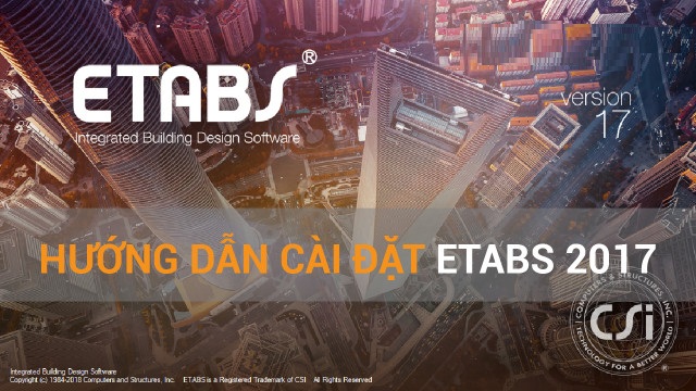 Tải CSI ETABS 2017 Full Crack Miễn Phí Mới Nhất 2025 + Hướng Dẫn Cài Đặt A-Z