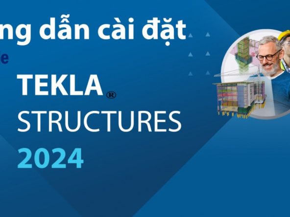 Tải Tekla Structures 2024 Full Crack Miễn Phí Mới Nhất 2025 + Hướng Dẫn Cài Đặt A-Z