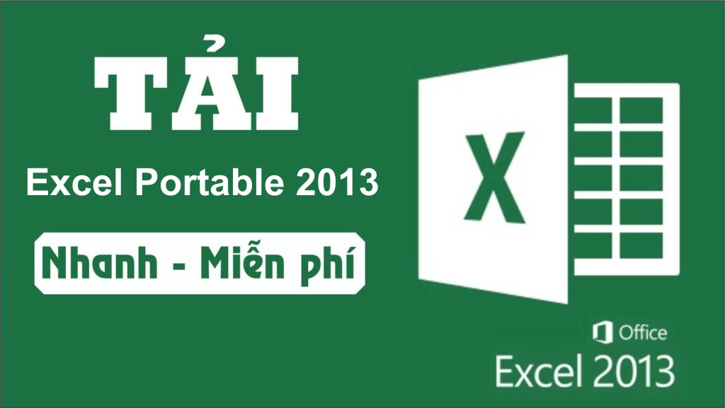 Tải Excel portable 2013 Full Crack Miễn Phí Mới Nhất 2025 + Hướng Dẫn Cài Đặt A-Z